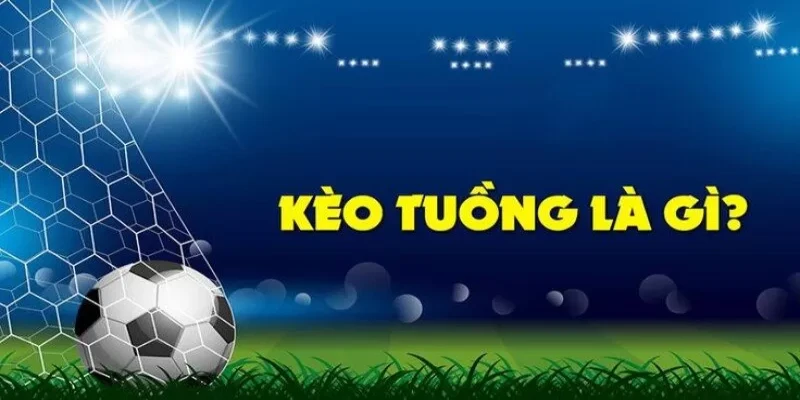 Kèo tuồng hay kèo dụ là một thuật ngữ thường gặp trong cá độ bóng đá