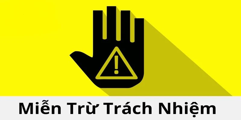 Quy định miễn trừ trách nhiệm 7M chi tiết