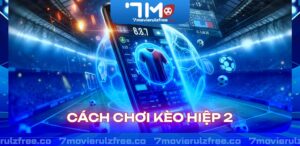 Cách Chơi Kèo Hiệp 2